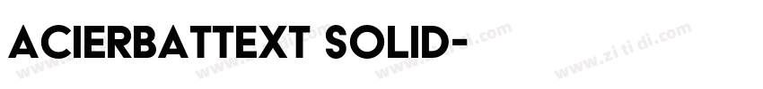 AcierBATText Solid字体转换